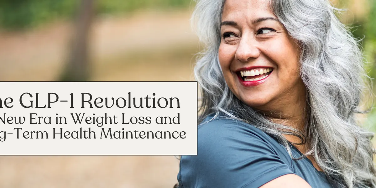 The GLP-1 Revolution: A New Era in Weight Loss and Long-Term Health Maintenance