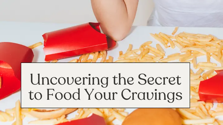What Your Cravings Are Telling You About Your Nutritional Needs (and What They’re Not)