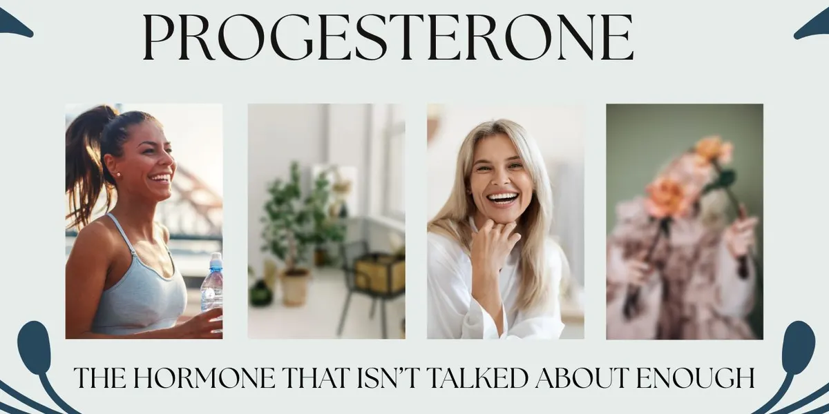 Progesterone: The Hormone That Isn’t Talked About Enough!