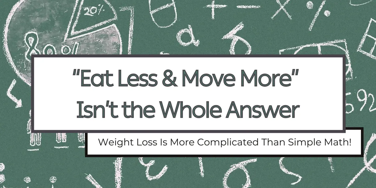 "Eat Less &#038; Move More" IS NOT Whole Answer
